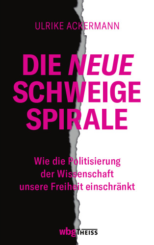 Die neue Schweigespirale: Wie die Politisierung der Wissenschaft unsere Freiheit einschränkt