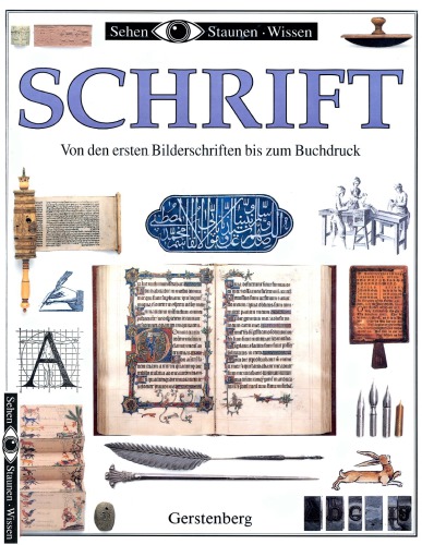Schrift : von den ersten Bilderschriften bis zum Buchdruck