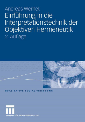 Einführung in die Interpretationstechnik der Objektiven Hermeneutik (German Edition)
