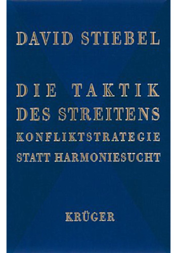 Die Taktik des Streitens. Konfliktstrategie statt Harmoniesucht