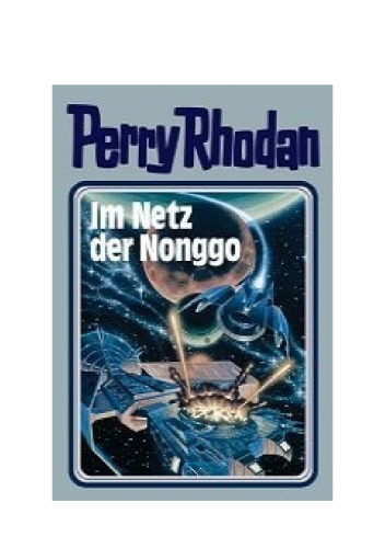 Perry Rhodan, Im Netz der Nonggo (Autorenbibliothek)