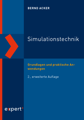 Simulationstechnik: Grundlagen und praktische Anwendungen