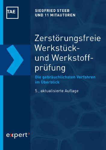 Zerstörungsfreie Werkstück- und Werkstoffprüfung: Die gebräuchlichsten Verfahren im Überblick