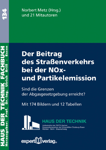 Der Beitrag des Straßenverkehrs zur NOx- und Partikelemission: Sind die Grenzen der Schadstoffgesetzgebung erreicht?