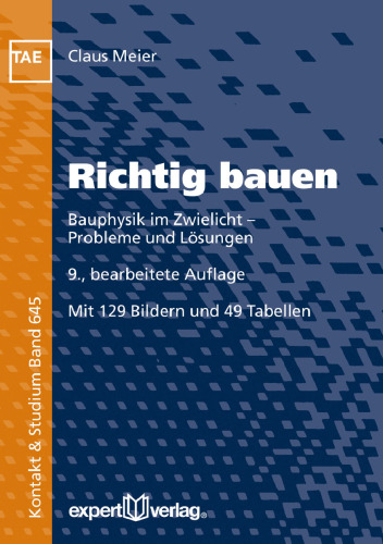 Richtig bauen: Bauphysik im Zwielicht – Probleme und Lösungen