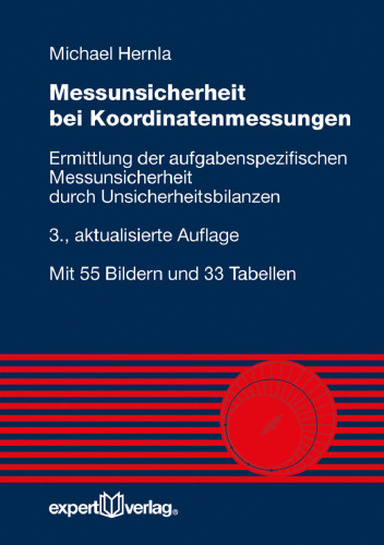 Messunsicherheit bei Koordinatenmessungen: Abschätzung der aufgabenspezifischen Messunsicherheit durch Unsicherheitsbilanzen