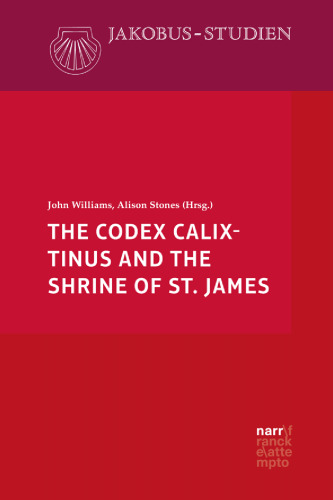 The "Codex Calixtinus" and the Shrine of St. James