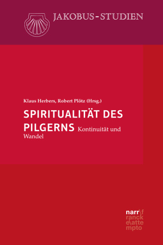 Spiritualität des Pilgerns: Kontinuität und Wandel