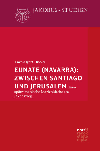 Eunate (Navarra): Zwischen Santiago und Jerusalem: Eine spätromanische Marienkirche am Jakobsweg