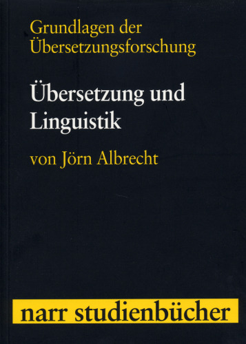 Grundlagen der ÜberSetzungsforschung: Band II: ÜberSetzung und Linguistik