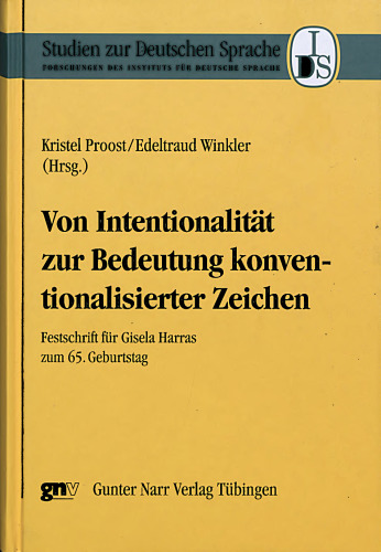 Von Intentionalität zur Bedeutung konventionalisierter Zeichen: Festschrift für Gisela Harras zum 65. Geburtstag