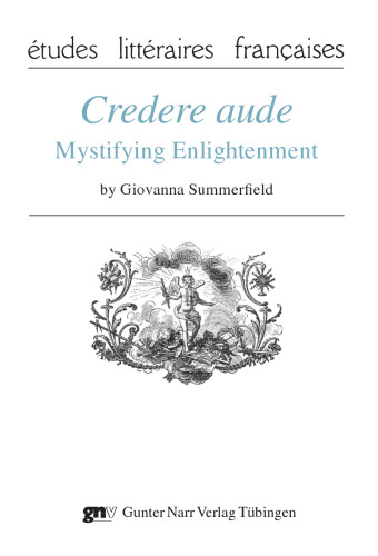 Credere Aude: Mystifying Enlightenment