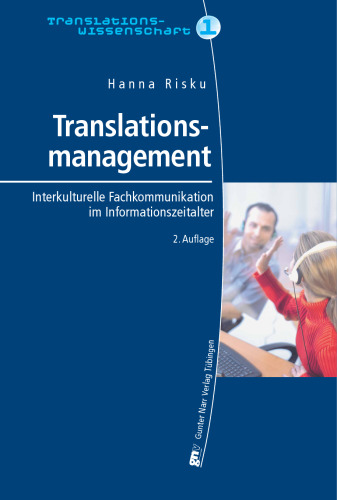 Translationsmanagement: Interkulturelle Fachkommunikation im Informationszeitalter