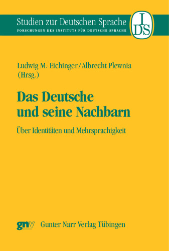Das Deutsche und seine Nachbarn: Über Identitäten und Mehrsprachigkeit