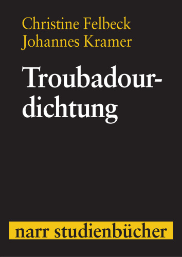 Troubadourdichtung: Eine dreisprachige Anthologie mit Einführung, Kommentar und Kurzgrammatik