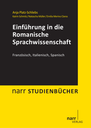 Einführung in die Romanische Sprachwissenschaft: Französisch, Italienisch, Spanisch