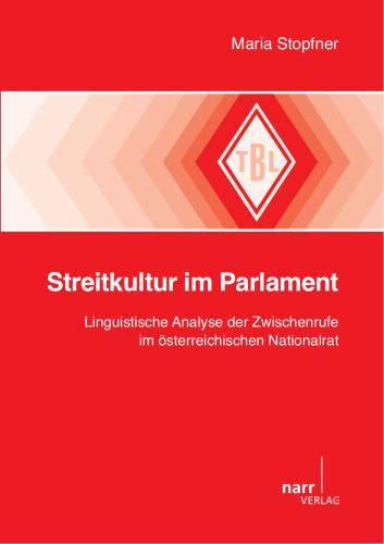 Streitkultur im Parlament: Linguistische Analyse der Zwischenrufe im österreichischen Nationalrat
