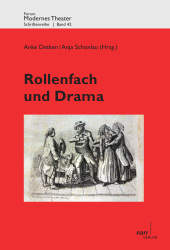 Rollenfach und Drama: Europäische Theaterkonvention im Text