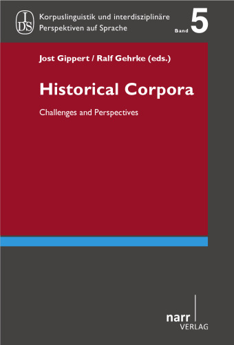 Historical Corpora: Challenges and Perspectives