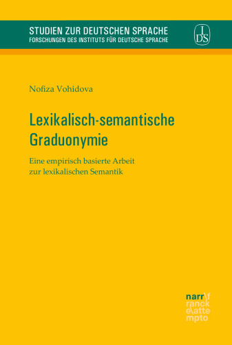 Lexikalisch-semantische Graduonymie: Eine empirisch basierte Arbeit zur lexikalischen Semantik