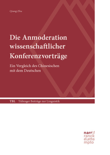 Die Anmoderation wissenschaftlicher Konferenzvorträge: Ein Vergleich des Chinesischen mit dem Deutschen