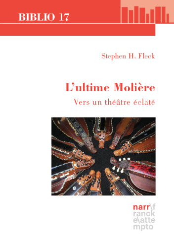 L'ultime Molière: Vers un théâtre éclaté