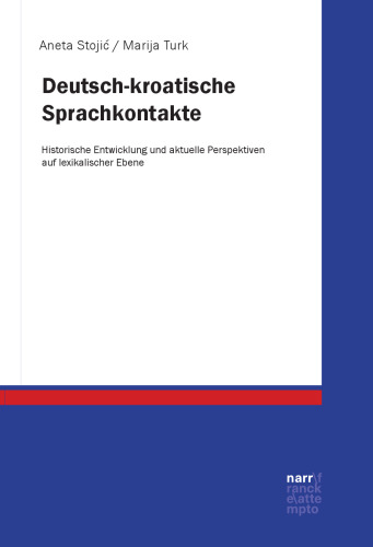Deutsch-kroatische Sprachkontakte: Historische Entwicklung und aktuelle Perspektiven auf lexikalischer Ebene