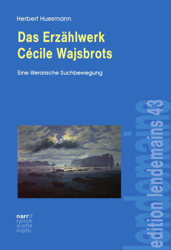 Das Erzählwerk Cécile Wajsbrots: Eine literarische Suchbewegung