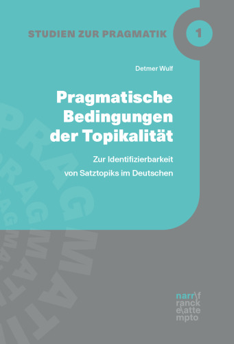 Pragmatische Bedingungen der Topikalität: Zur Identifizierbarkeit von Satztopiks im Deutschen