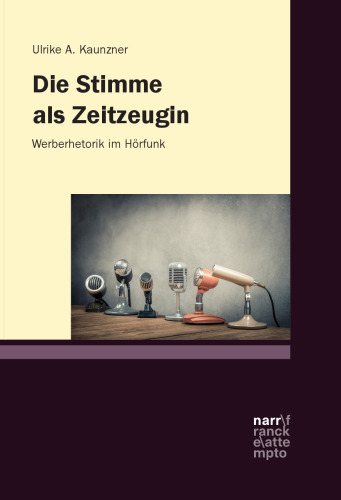 Die Stimme als Zeitzeugin – Werberhetorik im Hörfunk: Wirtschaftsrhetorik im Hörfunk