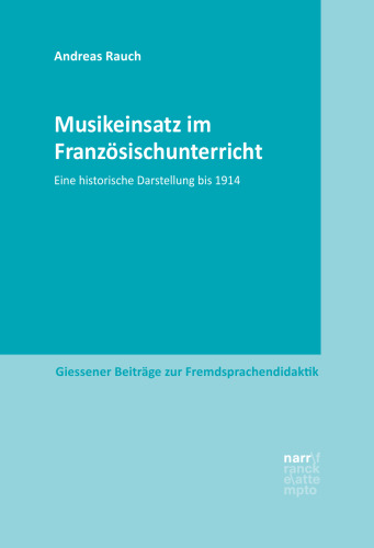 Musikeinsatz im Französischunterricht: Eine historische Darstellung bis 1914