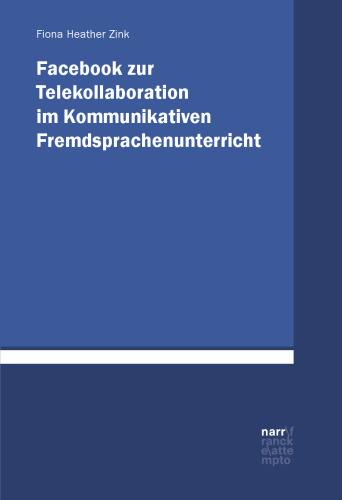 Facebook zur Telekollaboration im Kommunikativen Fremdsprachenunterricht