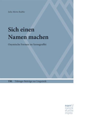 Sich einen Namen machen: Onymische Formen im Szenegraffiti