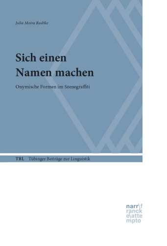 Sich einen Namen machen: Onymische Formen im Szenegraffiti