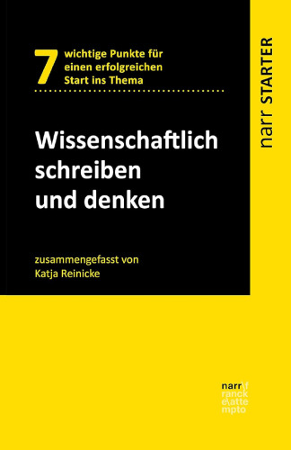 Wissenschaftlich schreiben und denken: 7 wichtige Punkte für einen erfolgreichen Start ins Thema