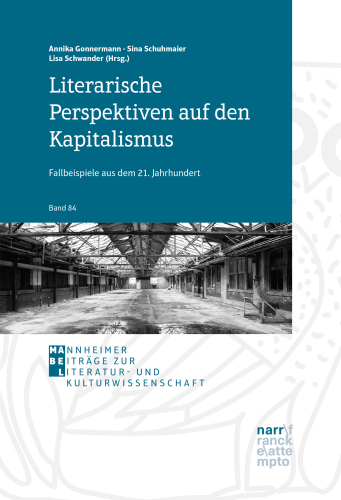 Literarische Perspektiven auf den Kapitalismus: Fallbeispiele aus dem 21. Jahrhundert