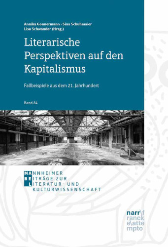 Literarische Perspektiven auf den Kapitalismus: Fallbeispiele aus dem 21. Jahrhundert