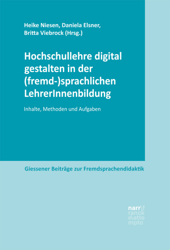 Hochschullehre digital gestalten in der (fremd-)sprachlichen LehrerInnenbildung: Inhalte, Methoden und Aufgaben