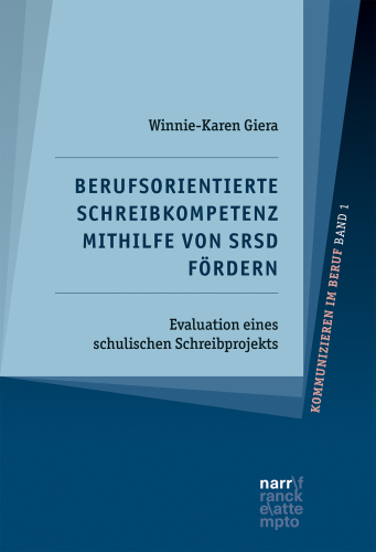 Berufsorientierte Schreibkompetenz mithilfe von SRSD fördern: Evaluation eines schulischen Schreibprojekts