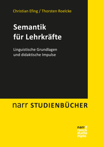 Semantik für Lehrkräfte : Linguistische Grundlagen und didaktische Impulse