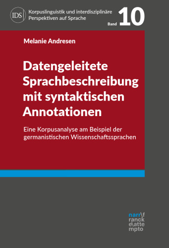 Datengeleitete Sprachbeschreibung mit syntaktischen Annotationen: Eine Korpusanalyse am Beispiel der germanistischen Wissenschaftssprachen