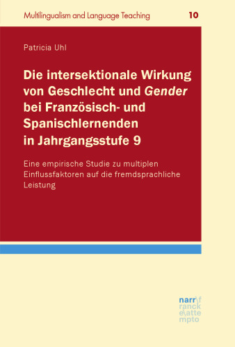 Die intersektionale Wirkung von Geschlecht und Gender bei Französisch- und Spanischlernenden in Jahrgangsstufe 9: Eine empirische Studie zu multiplen Einflussfaktoren auf die fremdsprachliche Leistung