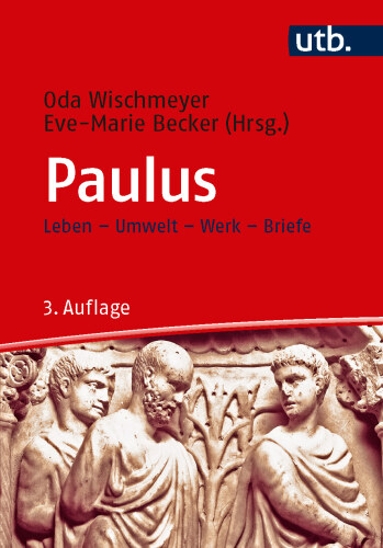 Paulus: Leben - Umwelt - Werk - Briefe