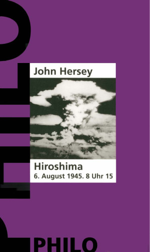 Hiroshima. 6. August 1945, 8 Uhr 15 GERMAN