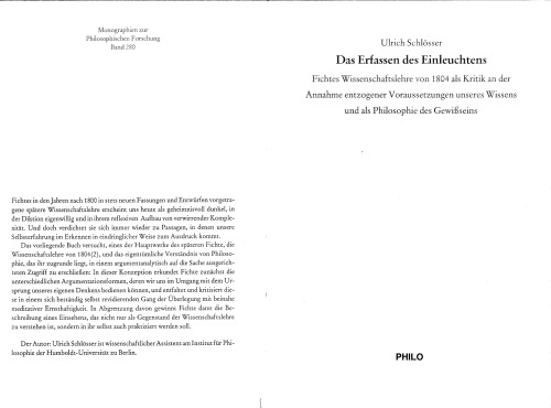 Fichtes Wissenschaftslehre von 1804 als Kritik an der Annahme entzogener Voraussetzungen unseres Wissens und als Philosophie des Gewissseins