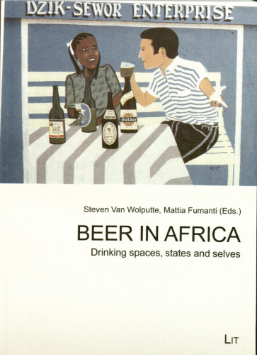 Beer in Africa: Drinking spaces, states and selves