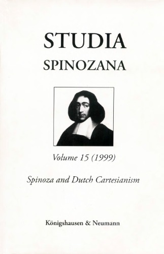Studia Spinozana, vol. 15: Spinoza and Dutch Cartesianism