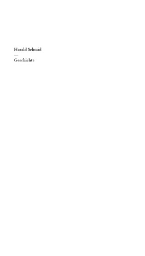 Geschichte: Der allgemeine Zeitrahmen des menschlichen Existierens. Ein Essay.