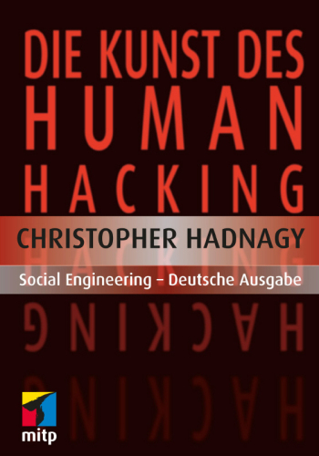 Die Kunst des Human Hacking: Social Engineering in der Praxis