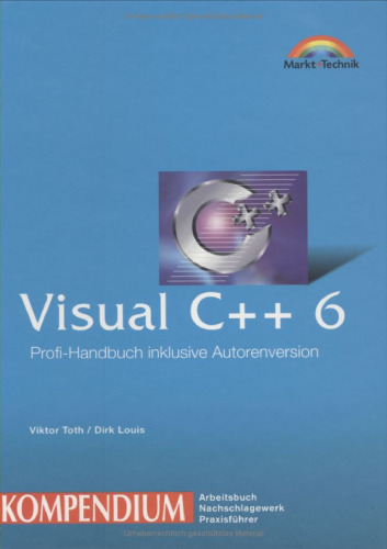 Visual C++ 6 Kompendium . Umfassende Referenz fur Programmierer